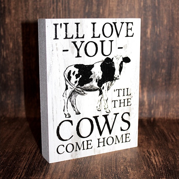 Other - 💚Farm I’LL LOVE YOU TIL’ THE COWS COME HOME SIGN